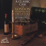 The London Symphony Orchestra - A Classic Case, The London Symphony Orchestra Plays The Music Of Jethro Tull ... '1985