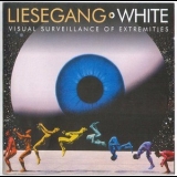 Liesegang-White - Visual Surveillance Of Extremeties '2005 - Album