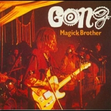 Gong - Magick Brother (1994 Remastered) '1969