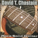 David T. Chastain - Rock Solid Guitar '2001