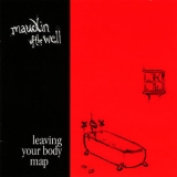 maudlin Of The Well - Leaving Your Body Map '2005