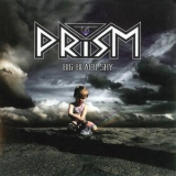 Prism - Big Black Sky '2008