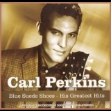 Perkins Carl - Blue Suede Shoes - His Greatest Hits '2008 - Compilation