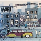 War - The World Is A Ghetto '1972