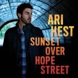 Ari Hest - Sunset Over Hope Street '2011