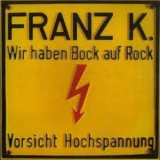 Franz K. - Wir Haben Bock Auf Rock '2008 - Album