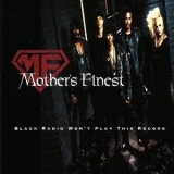 Mother's Finest - Black Radio Won't Play This Record '1992