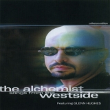 The Alchemist - Songs From The Westside (featuring Glenn Hughes) '2002