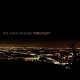 She Wants Revenge - Valleyheart '2011