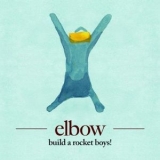 Elbow - Build A Rocket Boys! '2011