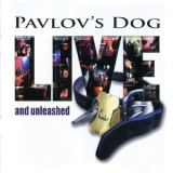 Pavlov's Dog - Live And Unleashed '2010