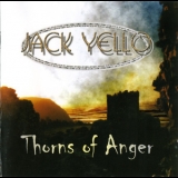 Jack Yello - Thorns Of Anger '2003