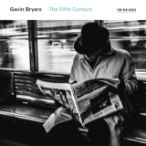 Gavin Bryars  - The Fifth Century '2016 - Album