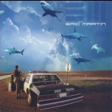 Eric Martin - Destroy All Monsters '2004 - Album