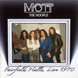 Mott The Hoople - Fairfield Halls, Live 1970 '2007