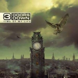 3 Doors Down - Time Of My Life '2011 - Album