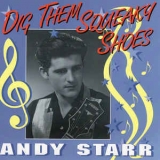 Andy Starr - Dig Them Squeaky Shoes '1995