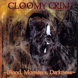 Gloomy Grim - Blood, Monsters, Darkness '1998