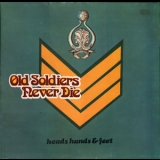 Heads, Hands & Feet - Old Soldiers Never Die '1973