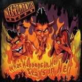Nekromantix - What Happens In Hell, Stays In Hell! '2011