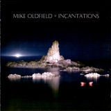 Mike Oldfield - Incantations (2011 Remaster) '2011