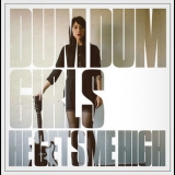 Dum Dum Girls - He Gets Me High '2011