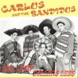 Carlos & The Bandidos - For A Few Dollars Less '2010