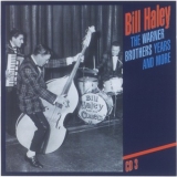 Bill Haley - The Warner Brothers Years And More (6CD) '1999