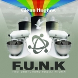 Glenn Hughes - First Underground Nuclear Kitchen '2008