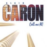 Alain Caron - Call Me Al! '2000 - Album