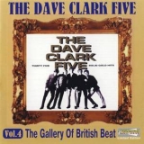 The Dave Clark Five - The Gallery Of British Beat Vol.4 '2000