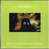 Kenso - Music For Unknown Five Musicians '1986