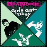 Bratmobile - Girls Get Busy '2002