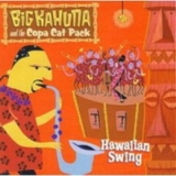 Big Kahuna And The Copa Cat Pack - Hawaiian Swing '1999