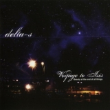 Delta-s - Voyage To Isis / Beauty At The End Of All Things '2007