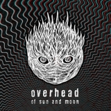 Overhead - Of Sun And Moon '2012