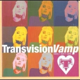 Transvision Vamp - Baby I Don't Care '2002
