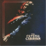 The Crystal Caravan - Against The Rising Tide '2010