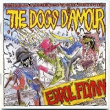 The Dogs D'amour - Errol Flynn '1989
