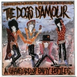 The Dogs D'amour - A Graveyard Of Empty Bottles... '1988