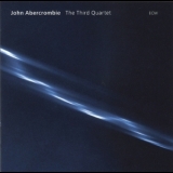 John Abercrombie - The Third Quartet '2007 - Album