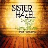 Sister Hazel - Before The Amplifiers '2008 - Album