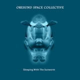 Oresund Space Collective - Sleeping With The Sunworm '2011