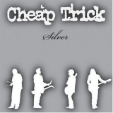 Cheap Trick - Silver (2004 Remaster) (2CD) '2001