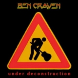 Ben Craven - Under Deconstruction '2007