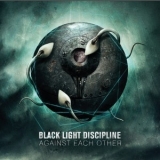 Black Light Discipline - Against Each Other '2012 - Album