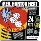 The Reverend Horton Heat - Holy Roller '1999