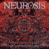 Neurosis - A Sun That Never Sets '2001