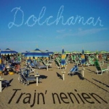 Dolchamar - Trajn' Nenien '2010