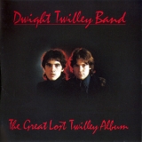 Dwight Twilley Band - The Great Lost Twilley Albums '1993